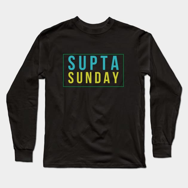 Supta Sunday | Funny Yoga Tshirt | Funny Yoga | Yoga Pose Tshirt | Sunday T-Shirt Long Sleeve T-Shirt by Style Conscious